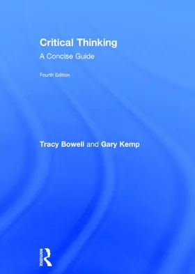 Bowell / Kemp |  Critical Thinking: A Concise Guide | Buch |  Sack Fachmedien
