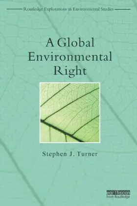Turner |  A Global Environmental Right | Buch |  Sack Fachmedien