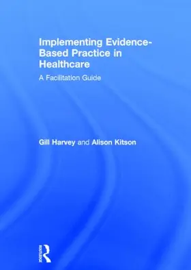 Harvey / Kitson |  Implementing Evidence-Based Practice in Healthcare | Buch |  Sack Fachmedien