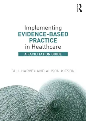 Harvey / Kitson |  Implementing Evidence-Based Practice in Healthcare | Buch |  Sack Fachmedien