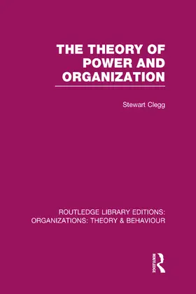 Clegg |  The Theory of Power and Organization (RLE | Buch |  Sack Fachmedien