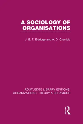 Eldridge / Crombie |  A Sociology of Organisations (RLE: Organizations) | Buch |  Sack Fachmedien