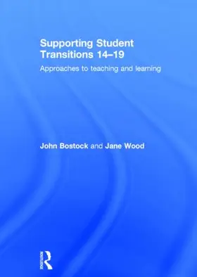 Bostock / Wood | Supporting Student Transitions 14-19 | Buch | 978-0-415-82286-2 | sack.de