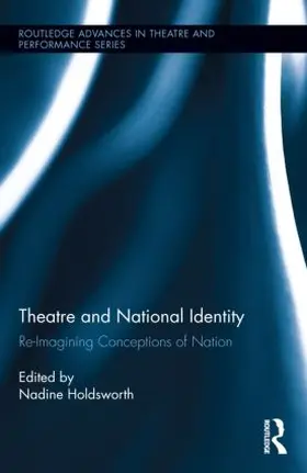 Holdsworth |  Theatre and National Identity | Buch |  Sack Fachmedien