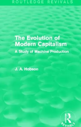 Hobson | The Evolution of Modern Capitalism (Routledge Revivals) | Buch | 978-0-415-82317-3 | sack.de
