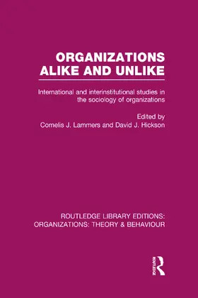 Lammers / Hickson |  Organizations Alike and Unlike (RLE: Organizations) | Buch |  Sack Fachmedien