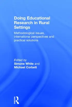 White / Corbett | Doing Educational Research in Rural Settings | Buch | 978-0-415-82350-0 | sack.de