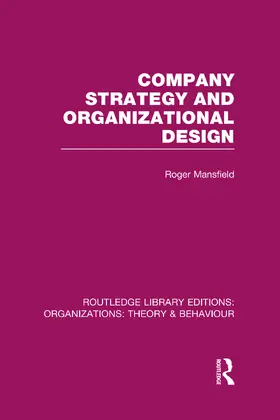 Mansfield |  Company Strategy and Organizational Design (RLE | Buch |  Sack Fachmedien