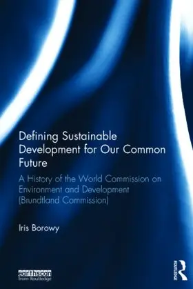 Borowy | Defining Sustainable Development for Our Common Future | Buch | 978-0-415-82550-4 | www2.sack.de
