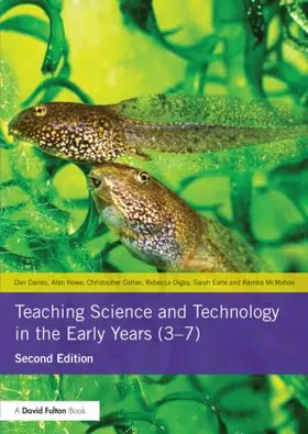 Davies / Howe / Collier |  Teaching Science and Technology in the Early Years (3-7) | Buch |  Sack Fachmedien