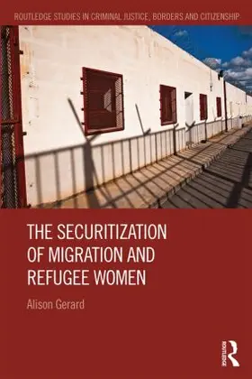 Gerard |  The Securitization of Migration and Refugee Women | Buch |  Sack Fachmedien