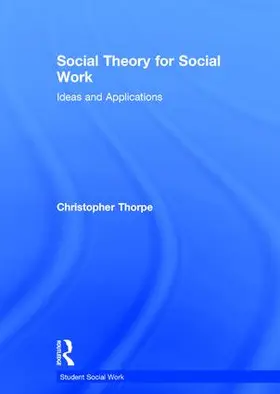 Thorpe |  Social Theory for Social Work | Buch |  Sack Fachmedien