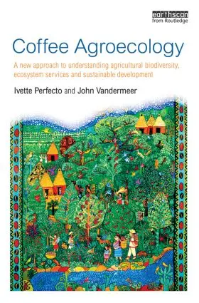 Perfecto / Vandermeer |  Coffee Agroecology | Buch |  Sack Fachmedien
