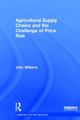 Williams | Agricultural Supply Chains and the Challenge of Price Risk | Buch | 978-0-415-82698-3 | sack.de