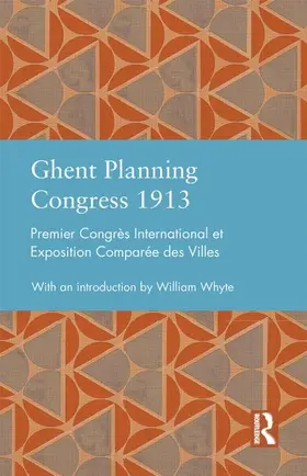 Whyte |  Ghent Planning Congress 1913 | Buch |  Sack Fachmedien