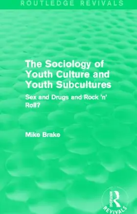 Brake |  The Sociology of Youth Culture and Youth Subcultures | Buch |  Sack Fachmedien