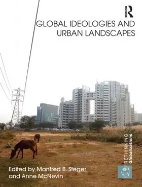 Steger / McNevin |  Global Ideologies and Urban Landscapes | Buch |  Sack Fachmedien