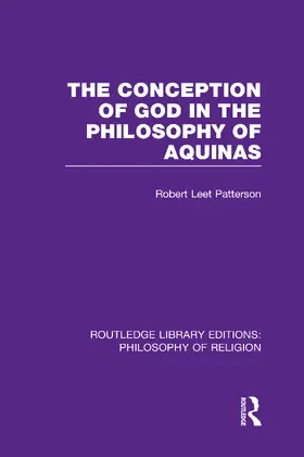 Patterson |  The Conception of God in the Philosophy of Aquinas | Buch |  Sack Fachmedien