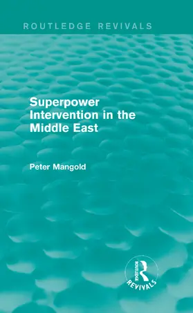 Mangold |  Superpower Intervention in the Middle East | Buch |  Sack Fachmedien