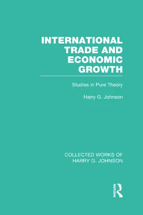 Johnson |  International Trade and Economic Growth (Collected Works of Harry Johnson) | Buch |  Sack Fachmedien