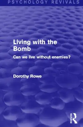 Rowe |  Living with the Bomb | Buch |  Sack Fachmedien
