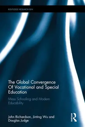 Richardson / Wu / Judge |  The Global Convergence Of Vocational and Special Education | Buch |  Sack Fachmedien