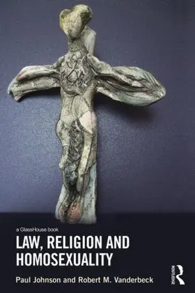 Johnson / Vanderbeck |  Law, Religion and Homosexuality | Buch |  Sack Fachmedien