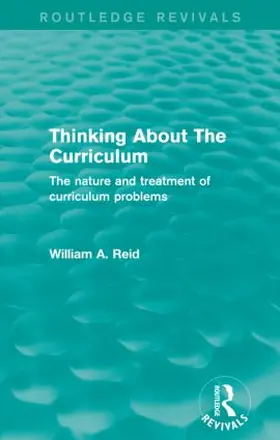 Reid |  Thinking About The Curriculum (Routledge Revivals) | Buch |  Sack Fachmedien