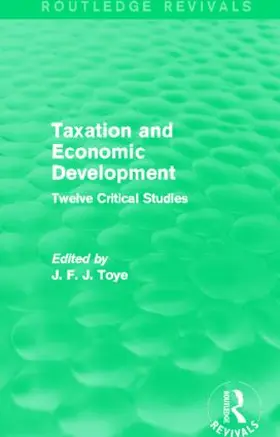 Toye |  Taxation and Economic Development (Routledge Revivals) | Buch |  Sack Fachmedien
