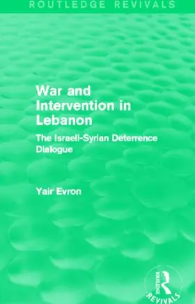 Evron |  War and Intervention in Lebanon (Routledge Revivals) | Buch |  Sack Fachmedien