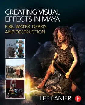 Lanier | Creating Visual Effects in Maya | Buch | 978-0-415-83418-6 | www2.sack.de