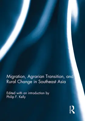 Kelly | Migration, Agrarian Transition, and Rural Change in Southeast Asia | Buch | 978-0-415-83453-7 | sack.de