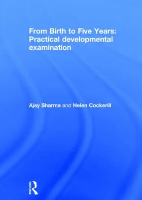 Sharma / Cockerill |  From Birth to Five Years: Practical Developmental Examination | Buch |  Sack Fachmedien