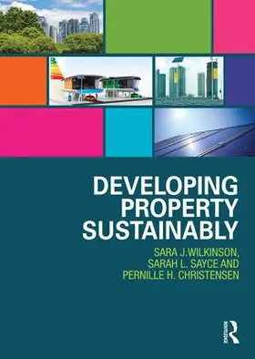 Wilkinson / Sayce / Christensen |  Developing Property Sustainably | Buch |  Sack Fachmedien
