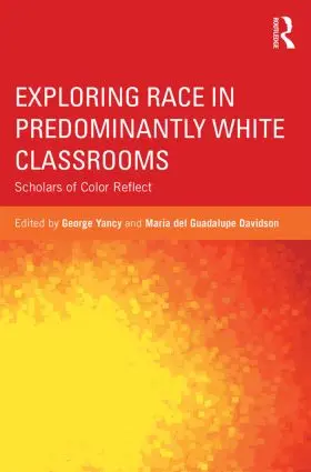 Yancy / Davidson |  Exploring Race in Predominantly White Classrooms | Buch |  Sack Fachmedien