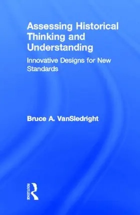 VanSledright | Assessing Historical Thinking and Understanding | Buch | 978-0-415-83697-5 | www2.sack.de