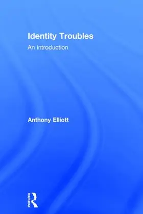 Elliott | Identity Troubles | Buch | 978-0-415-83710-1 | sack.de