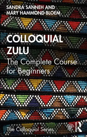 Sanneh / Hammond-Bloem |  Colloquial Zulu | Buch |  Sack Fachmedien