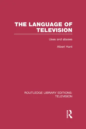 Hunt |  The Language of Television | Buch |  Sack Fachmedien