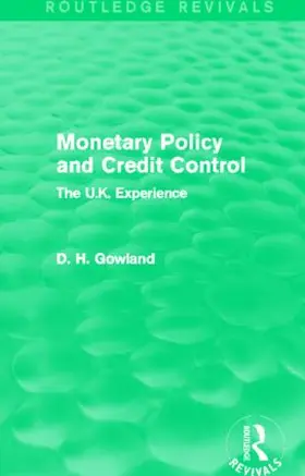 Gowland |  Monetary Policy and Credit Control | Buch |  Sack Fachmedien