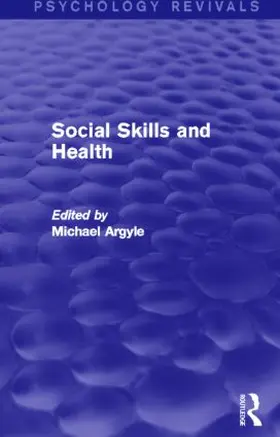 Argyle | Social Skills and Health (Psychology Revivals) | Buch | 978-0-415-83774-3 | sack.de