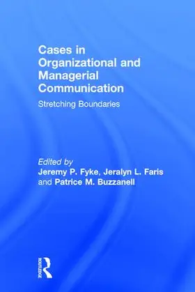 Fyke / Faris / Buzzanell |  Cases in Organizational and Managerial Communication | Buch |  Sack Fachmedien