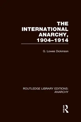 Dickinson |  The International Anarchy (RLE Anarchy) | Buch |  Sack Fachmedien