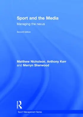 Nicholson / Kerr / Sherwood |  Sport and the Media | Buch |  Sack Fachmedien