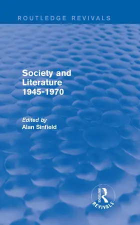 Sinfield |  Society and Literature 1945-1970 | Buch |  Sack Fachmedien