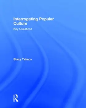 Takacs |  Interrogating Popular Culture | Buch |  Sack Fachmedien