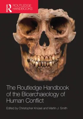 Knüsel / Smith |  The Routledge Handbook of the Bioarchaeology of Human Conflict | Buch |  Sack Fachmedien