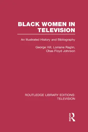 Hill / Raglin / Johnson |  Black Women in Television | Buch |  Sack Fachmedien