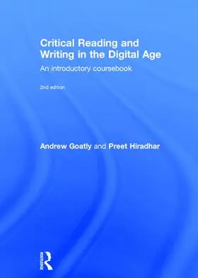 Goatly / Hiradhar |  Critical Reading and Writing in the Digital Age | Buch |  Sack Fachmedien