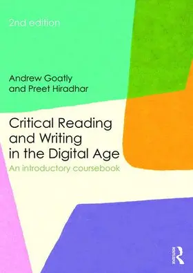 Goatly / Hiradhar |  Critical Reading and Writing in the Digital Age | Buch |  Sack Fachmedien